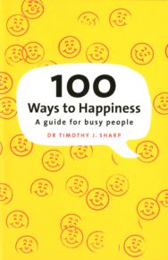Dr Tim Sharp - 100 Ways to Happiness